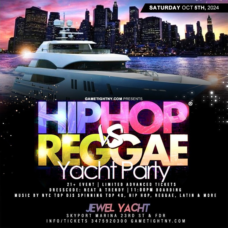 NY Hip Hop vs Reggae® Saturday Jewel Yacht Party Cruise Skyport Marina 2024