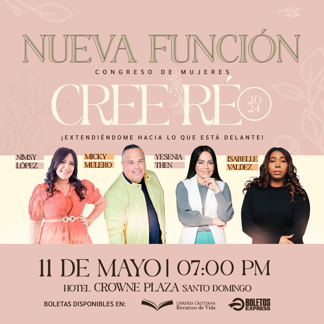 CONGRESO DE MUJERES CREERÉ 2024 NUEVA FUNCIÓN Tickets - BoletosExpress
