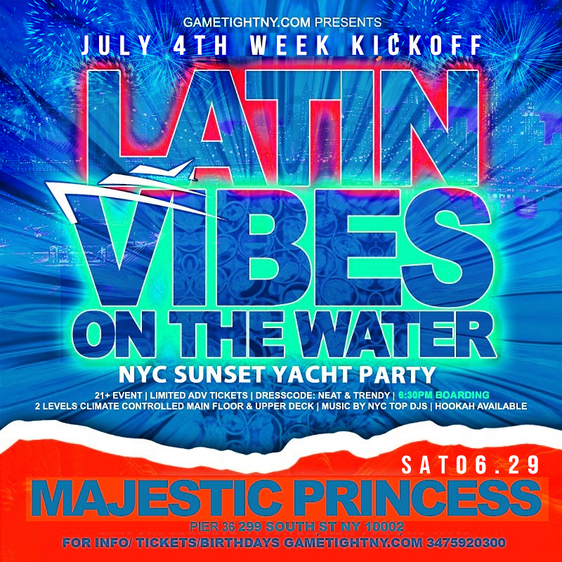 Latin Vibes July 4th Week NYC Sunset Majestic Princess Yacht Party 2024