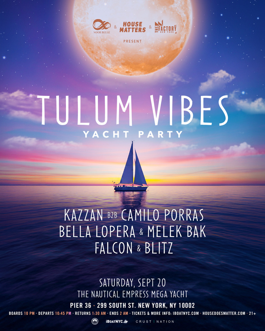 Buy tickets for House Matters: Tulum Vibes Summer Closing Boat Party House Matters: Tulum Vibes Summer Closing Boat Party