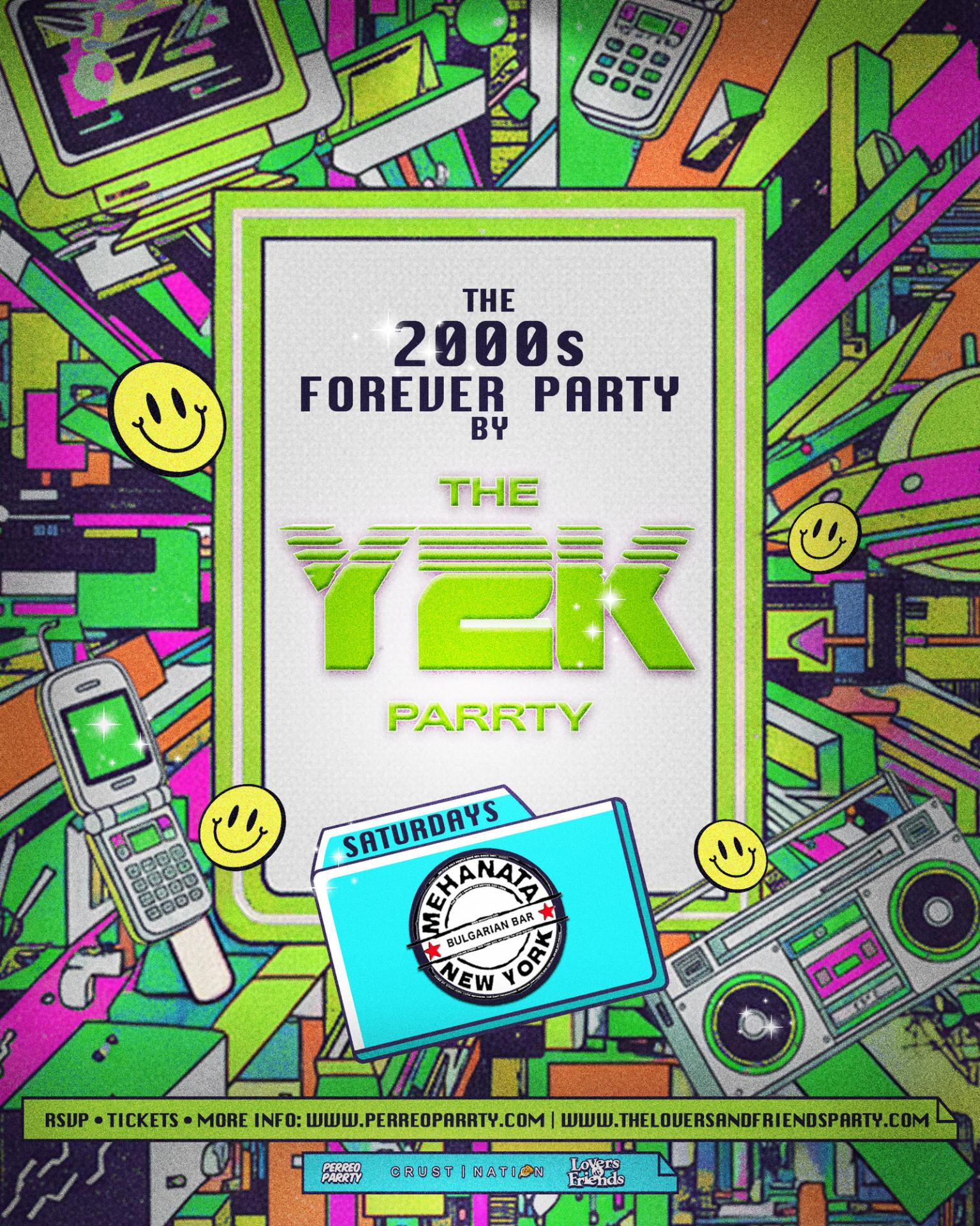 The 2000s Forever Parrty by THE Y2K Parrty - Saturdays at Mehanata NYC
