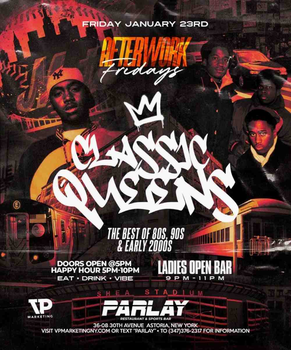 Buy tickets for Classic Queens Afterwork Fridays at Parlay Astoria | Astoria Friday Night Classic Queens Afterwork Fridays at Parlay Astoria | Astoria Friday Night