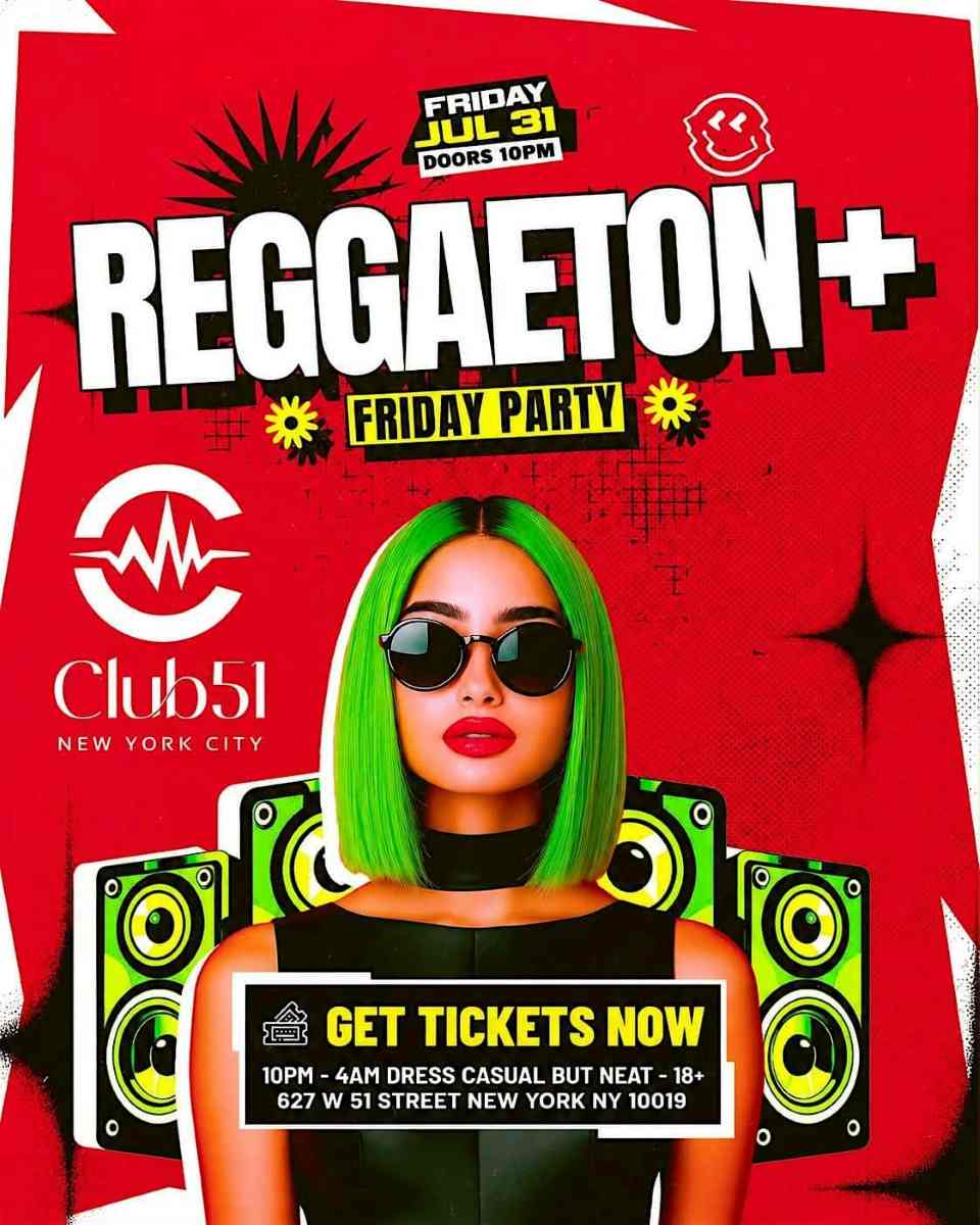 18+ Reggaeton Party NYC at Club 51 | Friday Night Latin Party | Jul 31