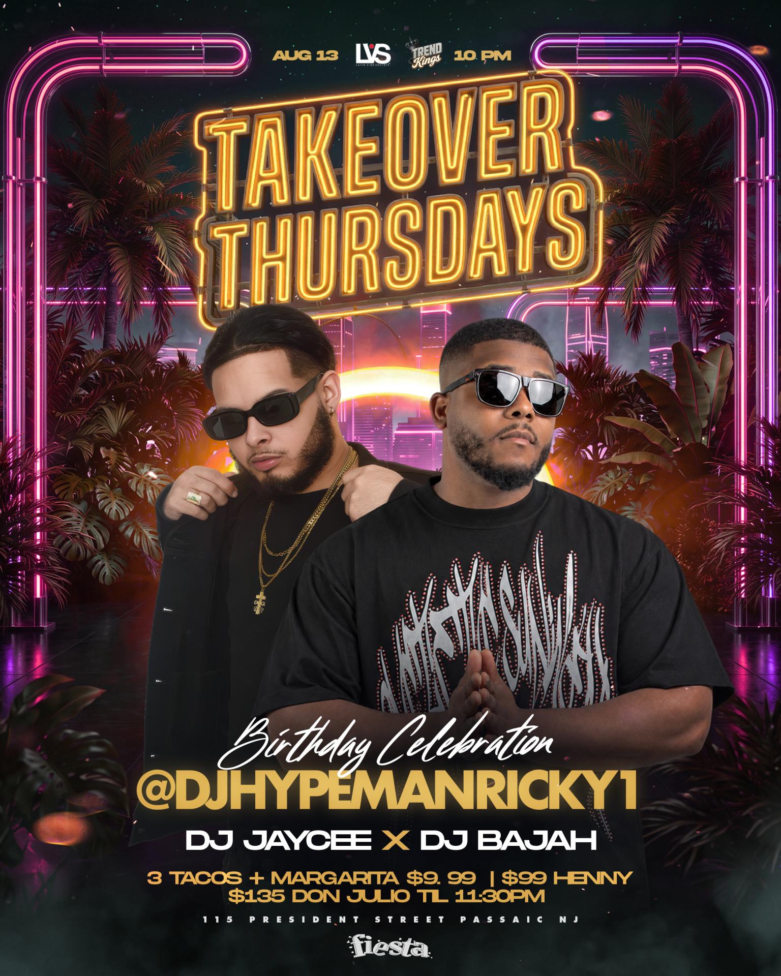 Buy tickets for TAKEOVER THURSDAY -BIRTHDAY CELEBRATION @DJHYPEMANRICKY1 TAKEOVER THURSDAY -BIRTHDAY CELEBRATION @DJHYPEMANRICKY1