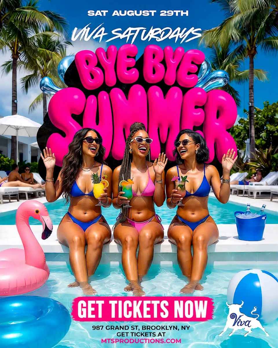 Buy tickets for Viva Saturdays: Bye Bye Summer – Summer Party in Brooklyn Viva Saturdays: Bye Bye Summer – Summer Party in Brooklyn