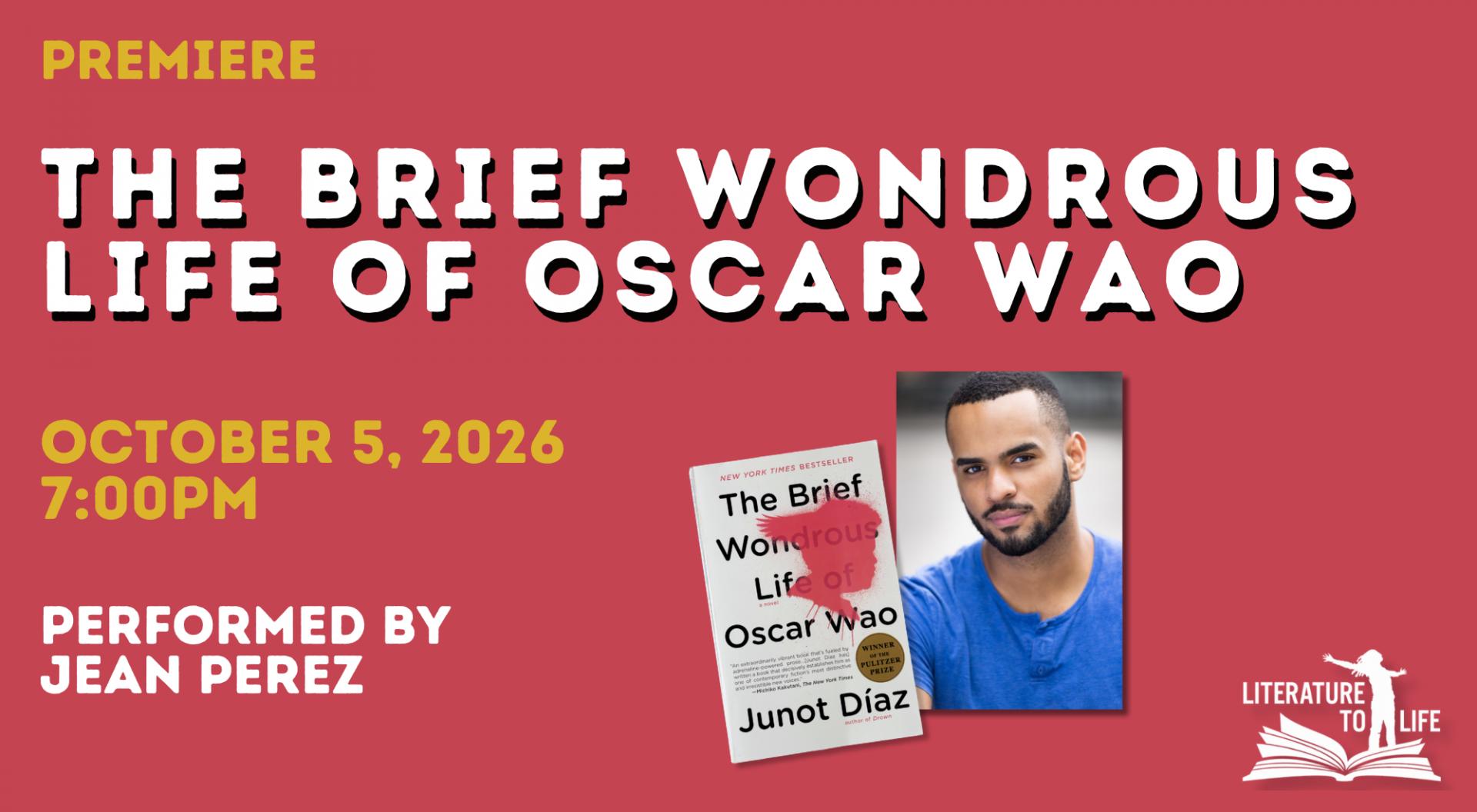 Literature to Life presents The Brief Wondrous Life of Oscar Wao